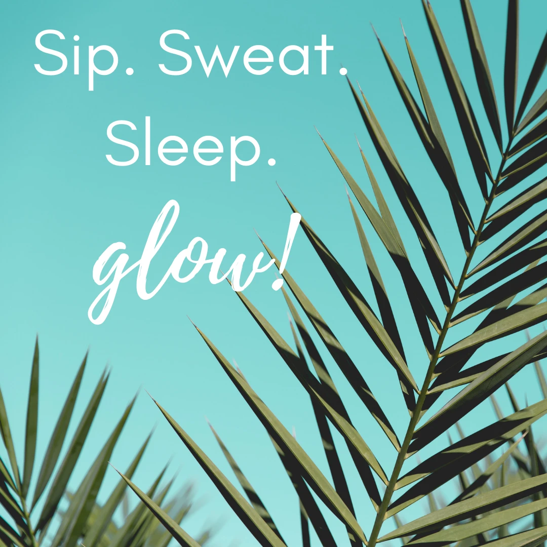 Sweat.Sip.Sleep